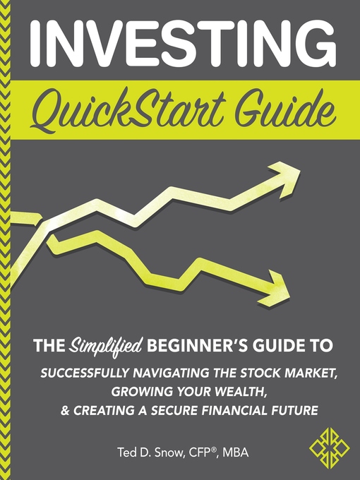Title details for Investing QuickStart Guide by Ted D. Snow CFP, MBA - Available